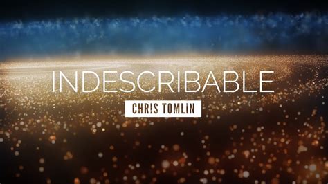 Indescribable Chris Tomlin