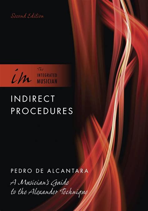 Read Indirect Procedures A Musician S Guide To The Alexander Technique 
