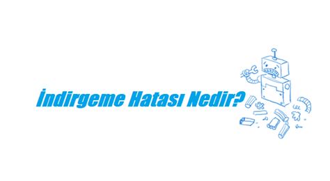 Indirgeme Hatası Nedir
