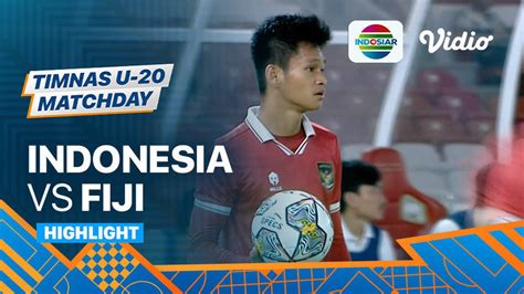 Indonesia Vs Fiji   Full Highlights Indonesia Vs Fiji Timnas U 20 - Indonesia Vs Fiji