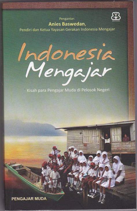 Full Download Indonesia Mengajar Pengajar Muda 