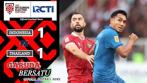 INDONESIA VS THAILAND TADI MALAM 2022 - Hasil Piala AFF 2022 Timnas Indonesia vs Thailand: Skor 1-1