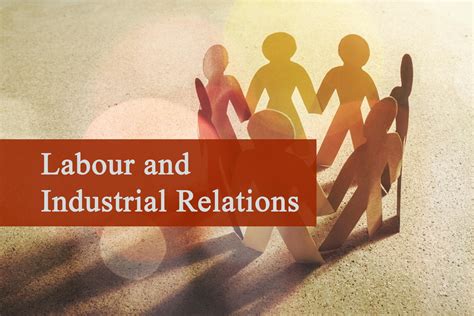 Industrial Labour Relations