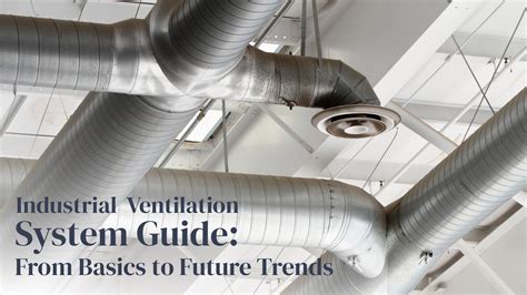 Industrial Ventilation Systems Engineering Guide For Plastics Processing