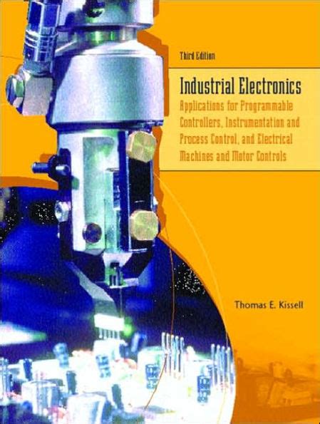 Full Download Industrial Electronics Applications For Programmable Controllers Instrumentation And Process Control And Electrical Machines And Motor Controls 3Rd Edition 