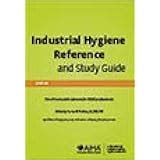 Full Download Industrial Hygiene Reference And Study Guide 