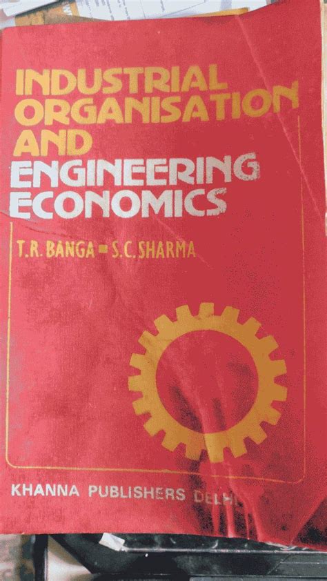Download Industrial Organization Engineering Economics By Banga 