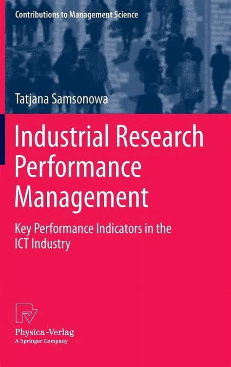 Full Download Industrial Research Performance Management Key Performance Indicators In The Ict Industry Contributions To Management Science 