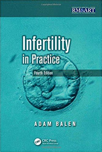 Infertility In Practice Fourth Edition Reproductive Medicine And Assisted Reproductive Techniques Series