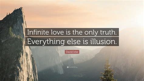 Read Infinite Love Is The Only Truth Everything Else Illusion David Icke 