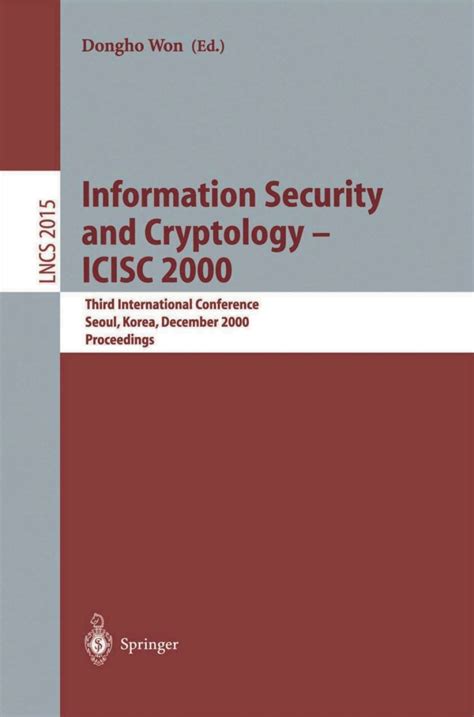 Information Security And Cryptology – I C I S C 2017: 20th International Conference, Seoul, South Korea, November 29 December 1, 2017, Revised Selected Papers ( Lecture Notes In Computer Science)