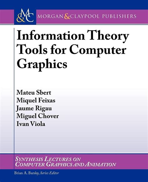 Information Theory Tools For Computer Graphics Miquel Feixas