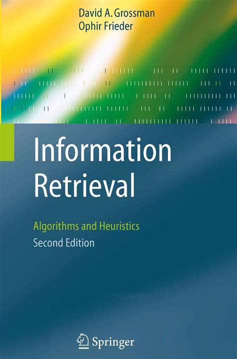Download Information Retrieval Algorithms And Heuristics 2Nd Edition 