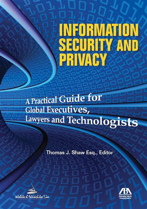 Read Online Information Security And Privacy A Practical Guide For Global Executives Lawyers And Technologists 