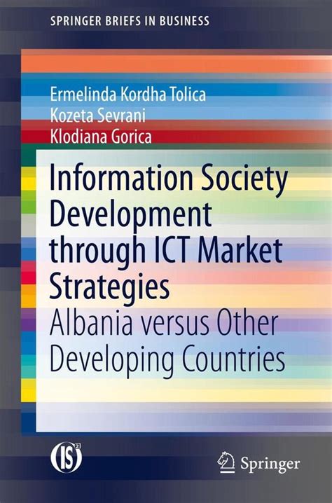 Download Information Society Development Through Ict Market Strategies Albania Versus Other Developing Countries Springerbriefs In Business 