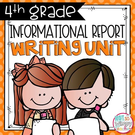 Informational Writing Unit Fourth Grade Not So Wimpy Informational Writing Lesson Plans 4th Grade - Informational Writing Lesson Plans 4th Grade