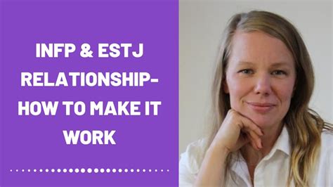 infp and estj relationship how to make it work