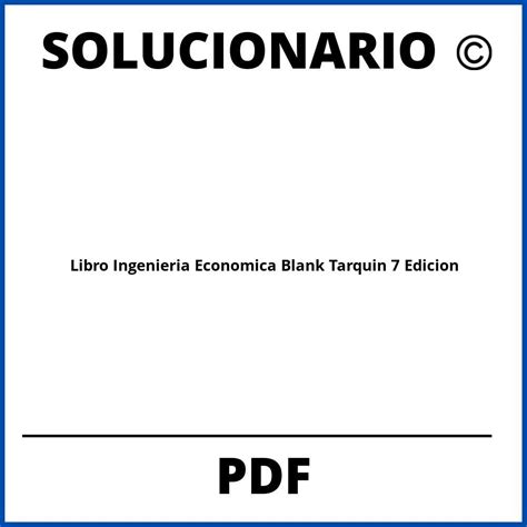 Full Download Ingenieria Economica Blank Tarquin 7Ma Edicion Solucionario 