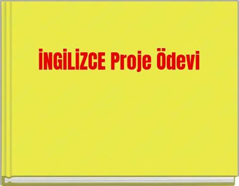 Ingilizce Proje ödevi