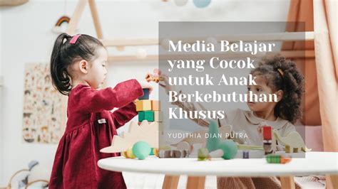Ini Media Belajar Anak Berkebutuhan Khusus Sesuai Kriteria Madu Khusus Anak - Madu Khusus Anak