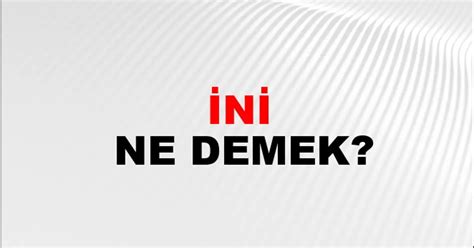 çini Ne Demek
