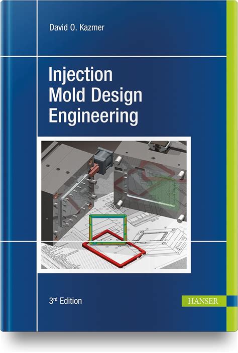 Read Injection Mold Design Engineering By David Kazmer 