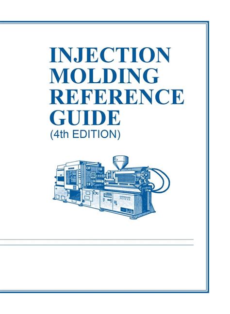 Full Download Injection Molding Reference Guide Edition 