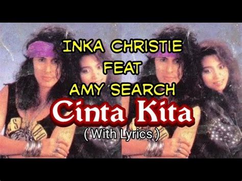 Inka Christie Feat Amy Search Cinta Kita Lyrics Lirik Lagu Andai Dipisah Laut Dan Pantai - Lirik Lagu Andai Dipisah Laut Dan Pantai