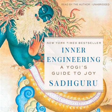 Inner Engineering A Yogi S Guide To Joy
