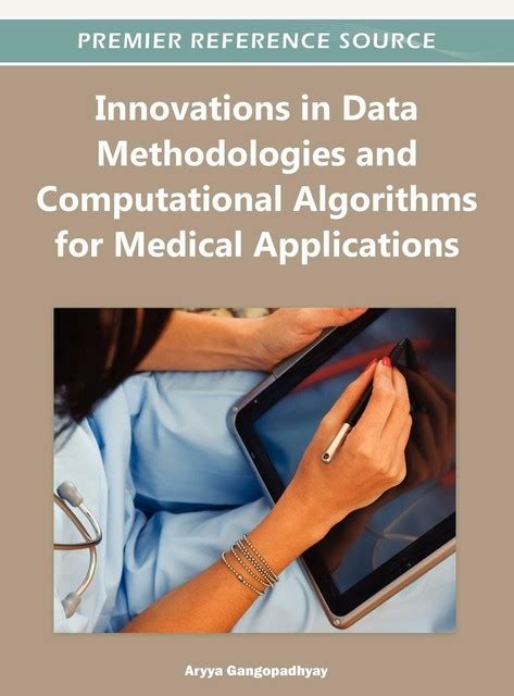 Innovations In Data Methodologies And Computational Algorithms For Medical Applications