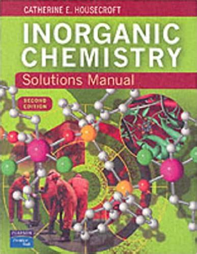 Read Inorganic Chemistry Housecroft 3Rd Edition Solutions Manual 