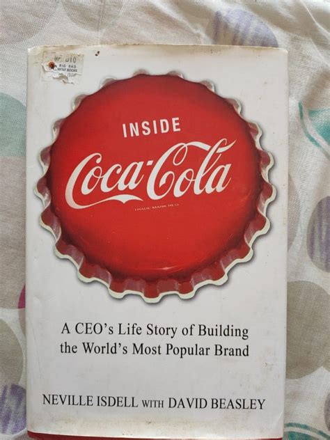 Inside Coca Cola A Ceos Life Story Of Building The Worlds Most Popular Brand