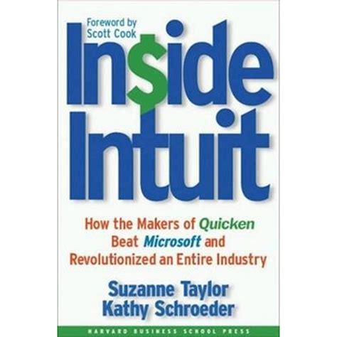Inside Intuit: How The Makers Of Quicken Beat Microsoft And Revolutionized An Entire Industry