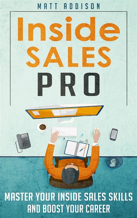 Inside Sales Pro: Master Your Inside Sales Skills And Boost Your Career
