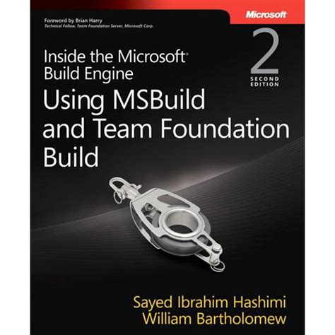 Inside The Microsoft Build Engine Using Msbuild And Team Foundation Build Developer Reference