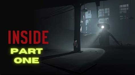 Inside Walkthrough Part 1