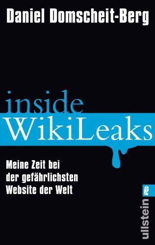 inside wikileaks meine zeit bei der gefahrlichste