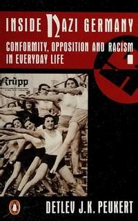 Download Inside Nazi Germany Conformity Opposition And Racism In Everyday Life 