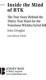 Download Inside The Mind Of Btk True Story Behind Thirty Year Hunt For Notorious Wichita Serial Killer John E Douglas 