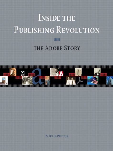 Download Inside The Publishing Revolution The Adobe Story 