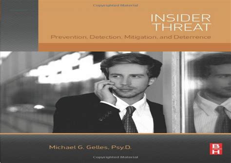 Insider Threat: Prevention, Detection, Mitigation, and Deterrence