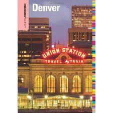 insiders guide denver insiders guide to denver