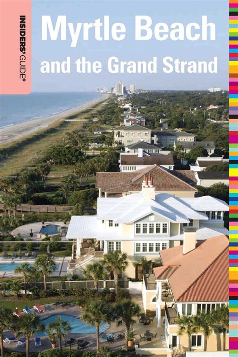insiders guide to myrtle beach and the grand stran