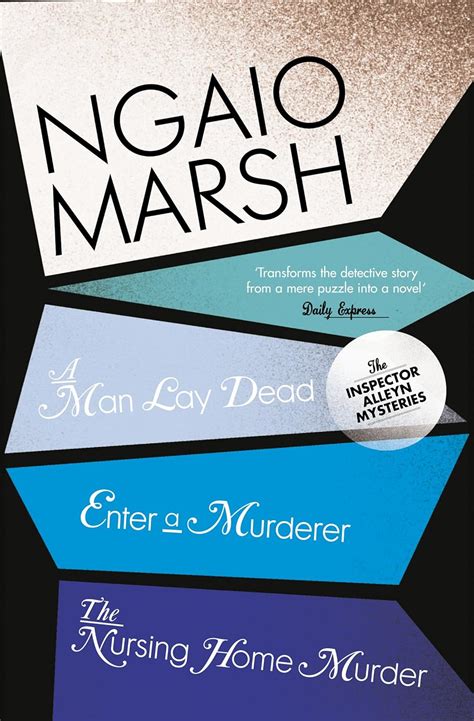 Download Inspector Alleyn 3 Book Collection 1 A Man Lay Dead Enter A Murderer The Nursing Home Murder The Ngaio Marsh Collection 