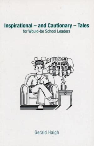 Full Download Inspirational And Cautionary Tales For Would Be School Leaders 
