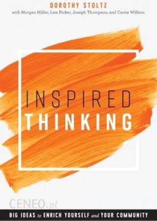 inspired thinking big ideas to enrich yourself and