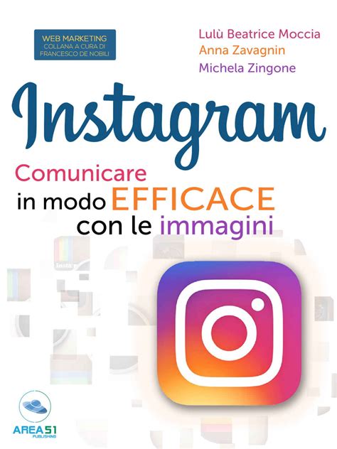 Instagram Comunicare In Modo Efficace Con Le Immagini