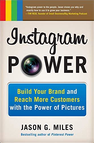 Read Online Instagram Power Build Your Brand And Reach More Customers With The Power Of Pictures 