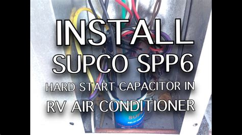 Download Install A Supco Spp6 Hard Start Capacitor In Rv Air Conditioner 