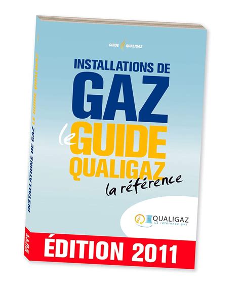 installations de gaz le guide qualigaz